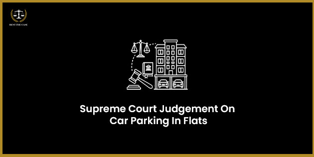 Supreme Court Judgement On Car Parking In Flats