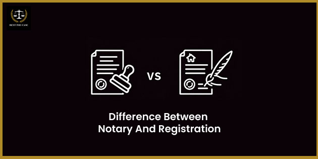 Difference Between Notary And Registration